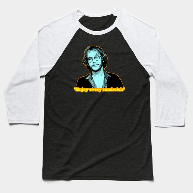 Enjoy Every Sandwich - Warren Zevon Baseball T-Shirt by TeeShawn